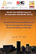 Montreal PhD Summer Workshop on Net-Zero Energy Solar Buildings: Theory, Modelling, and Design